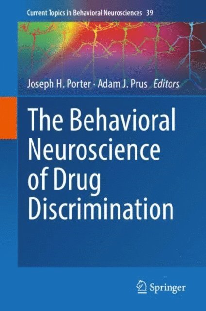 Adam J. Prus, Joseph H. Porter - Behavioral Neuroscience of Drug Discrimination, E-bok
