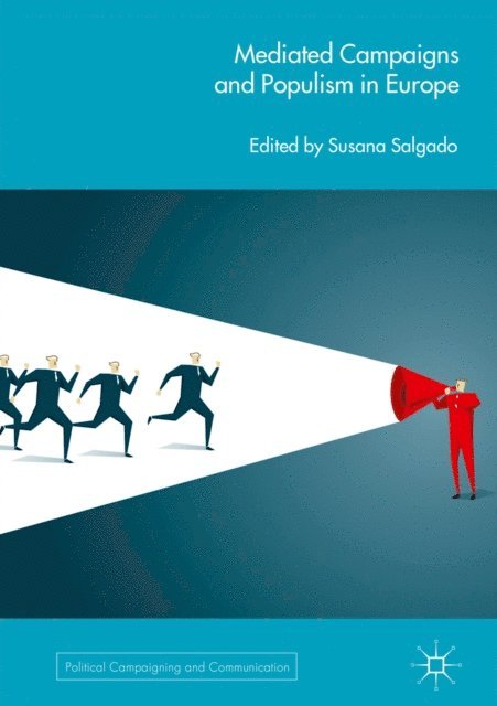 Susana Salgado - Mediated Campaigns and Populism in Europe, E-bok