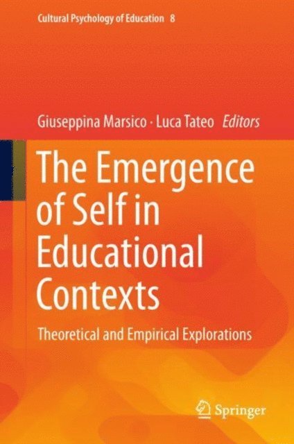 Luca Tateo, Giuseppina Marsico - Emergence of Self in Educational Contexts, E-bok