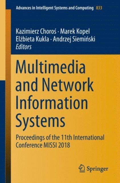 Andrzej Sieminski, Elzbieta Kukla, Marek Kopel, Kazimierz Choros - Multimedia and Network Information Systems, E-bok