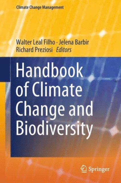 Richard Preziosi, Jelena Barbir, Walter Leal Filho - Handbook of Climate Change and Biodiversity, E-bok