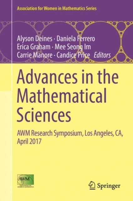 Candice Price, Carrie Manore, Mee Seong Im, Erica Graham, Daniela Ferrero, Alyson Deines - Advances in the Mathematical Sciences, E-bok