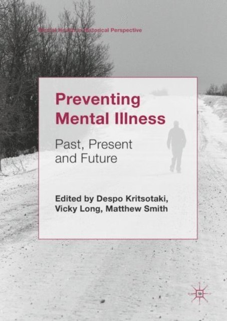 Matthew Smith, Vicky Long, Despo Kritsotaki - Preventing Mental Illness, E-bok