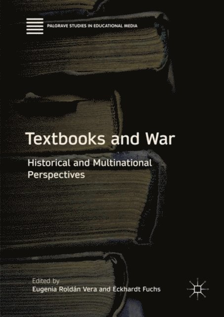 Eckhardt Fuchs, Eugenia Roldan Vera - Textbooks and War, E-bok