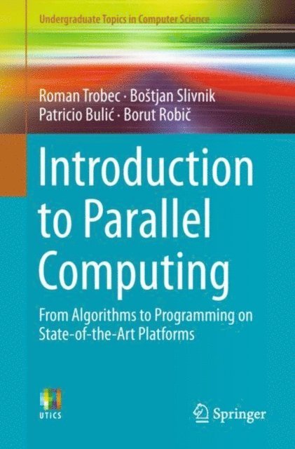 Borut Robic, Patricio Bulic, Bostjan Slivnik, Roman Trobec - Introduction to Parallel Computing, E-bok
