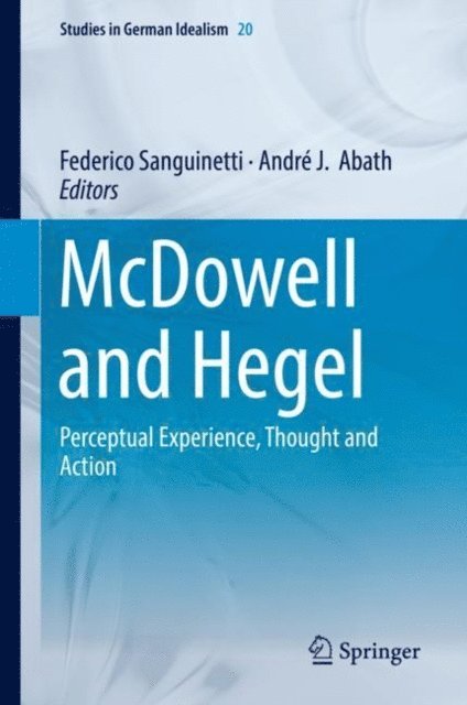 Andre J. Abath, Federico Sanguinetti - McDowell and Hegel, E-bok