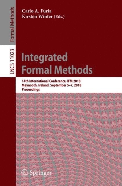 Kirsten Winter, Carlo A. Furia - Integrated Formal Methods, E-bok