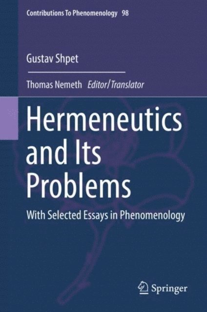 Gustav Shpet, Thomas Nemeth - Hermeneutics and Its Problems, E-bok