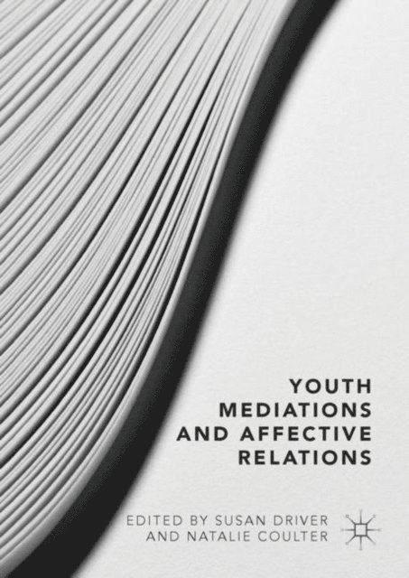 Natalie Coulter, Susan Driver - Youth Mediations and Affective Relations, E-bok