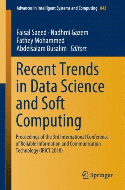 Abdelsalam Busalim, Fathey Mohammed, Nadhmi Gazem, Faisal Saeed - Recent Trends in Data Science and Soft Computing, E-bok