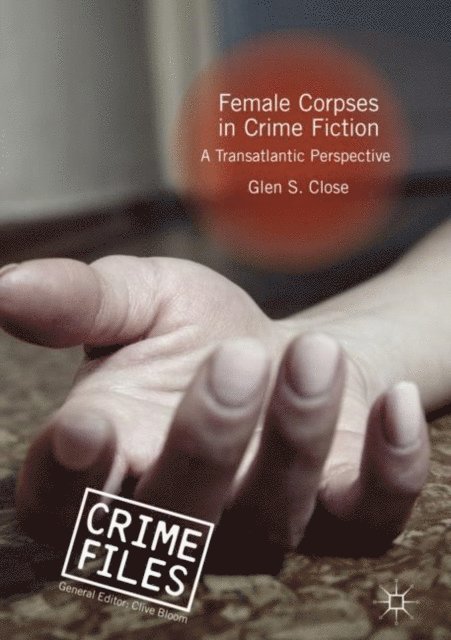 Glen S. Close - Female Corpses in Crime Fiction, E-bok