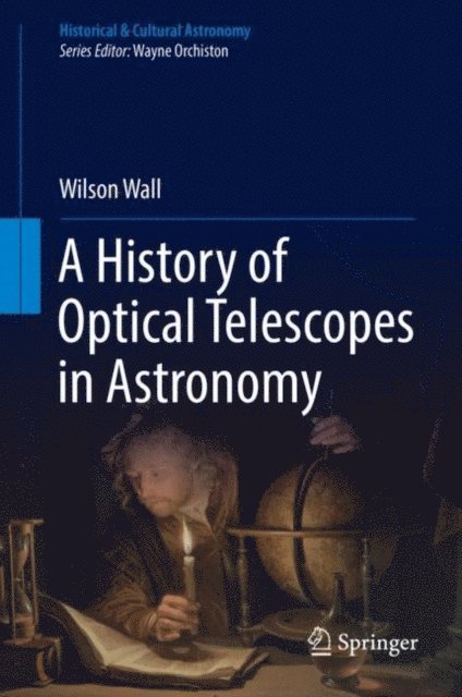 Wilson Wall - History of Optical Telescopes in Astronomy, E-bok