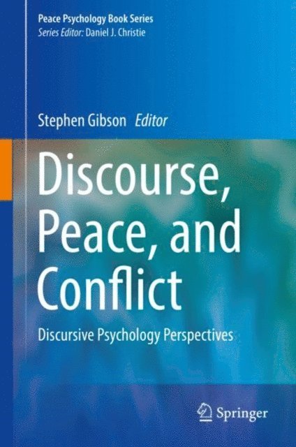 Stephen Gibson - Discourse, Peace, and Conflict, E-bok
