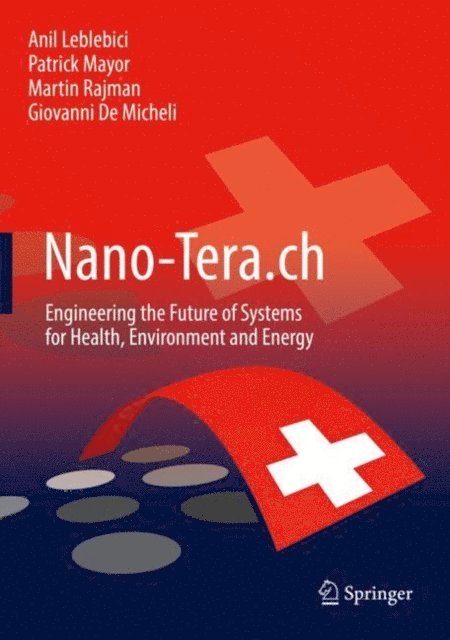 Giovanni De Micheli, Martin Rajman, Patrick Mayor, Anil Leblebici - Nano-Tera.ch, E-bok