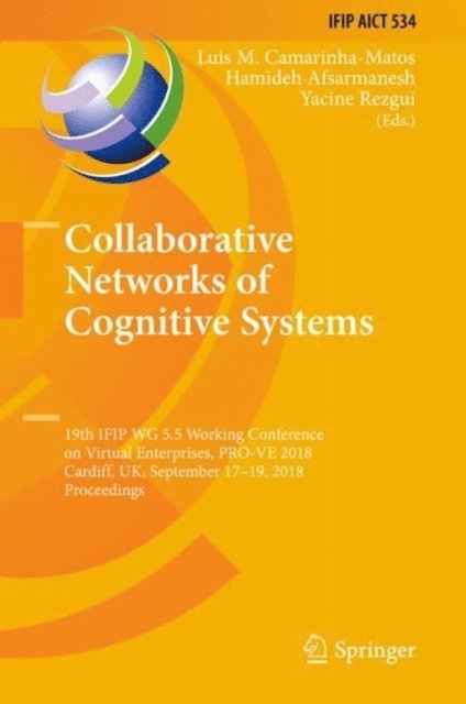Yacine Rezgui, Hamideh Afsarmanesh, Luis M. Camarinha-Matos - Collaborative Networks of Cognitive Systems, E-bok
