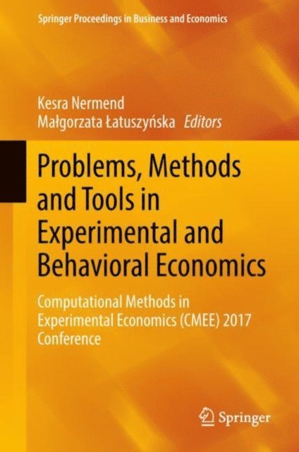 Malgorzata Latuszynska, Kesra Nermend - Problems, Methods and Tools in Experimental and Behavioral Economics, E-bok