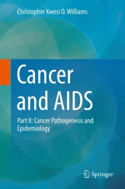 Christopher Kwesi O. Williams - Cancer and AIDS, E-bok. Tillgänglighet: Lägg i varukorg