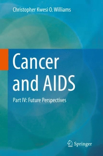 Christopher Kwesi O. Williams - Cancer and AIDS, E-bok. Tillgänglighet: Lägg i varukorg