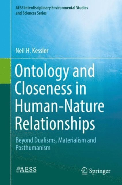 Neil H. Kessler - Ontology and Closeness in Human-Nature Relationships, E-bok