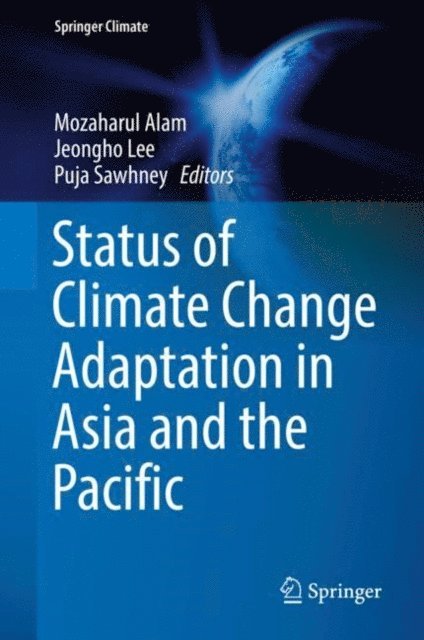 Puja Sawhney, Jeongho Lee, Mozaharul Alam - Status of Climate Change Adaptation in Asia and the Pacific, E-bok