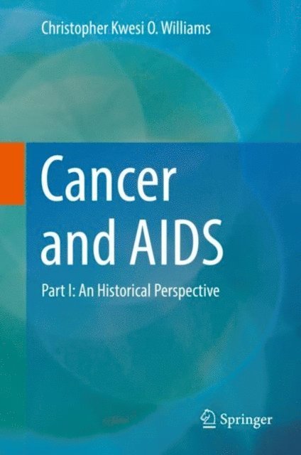 Christopher Kwesi O. Williams - Cancer and AIDS, E-bok. Tillgänglighet: Lägg i varukorg