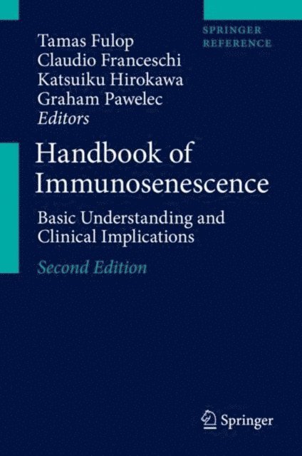 Graham Pawelec, Katsuiku Hirokawa, Claudio Franceschi, Tamas Fulop - Handbook of Immunosenescence, E-bok