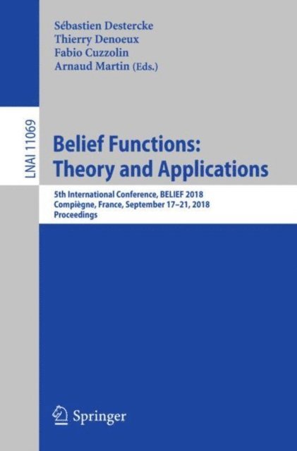 Arnaud Martin, Fabio Cuzzolin, Thierry Denoeux, Sebastien Destercke - Belief Functions: Theory and Applications, E-bok