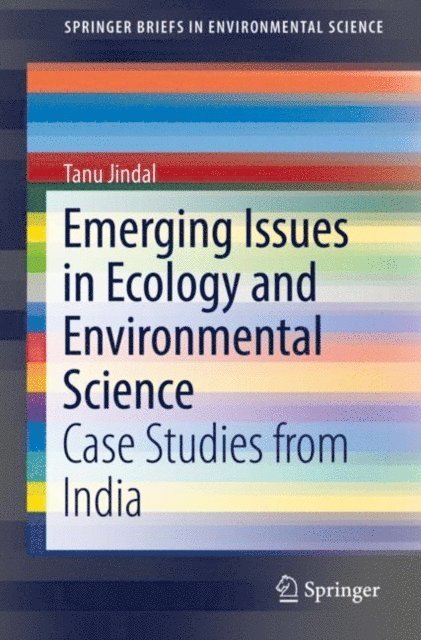 Tanu Jindal - Emerging Issues in Ecology and Environmental Science, E-bok