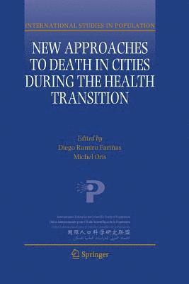 New Approaches to Death in Cities during the Health Transition av Diego Ramiro Fariñas, Michel Oris