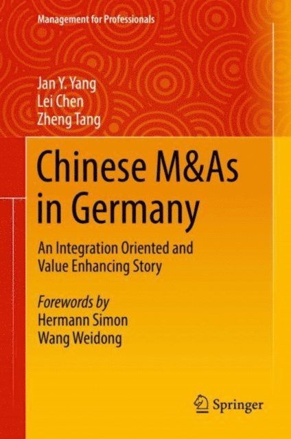 Zheng Tang, Lei Chen, Jan Y. Yang - Chinese M&As in Germany, E-bok