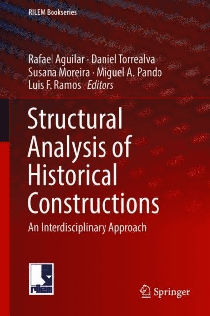 Luis F. Ramos, Miguel A. Pando, Susana Moreira, Daniel Torrealva, Rafael Aguilar - Structural Analysis of Historical Constructions, E-bok