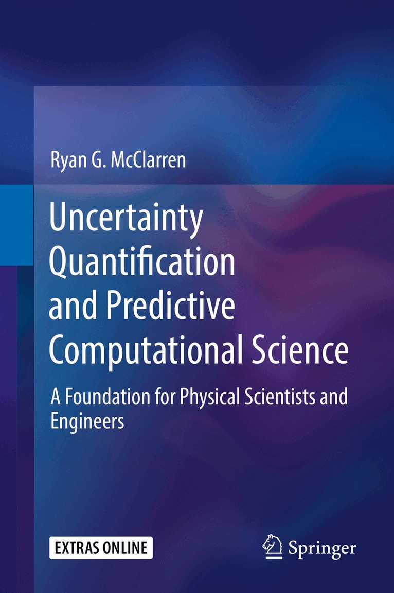 Ryan G. McClarren - Uncertainty Quantification and Predictive Computational Science, Inbunden. Tillgänglighet: Lägg i varukorg