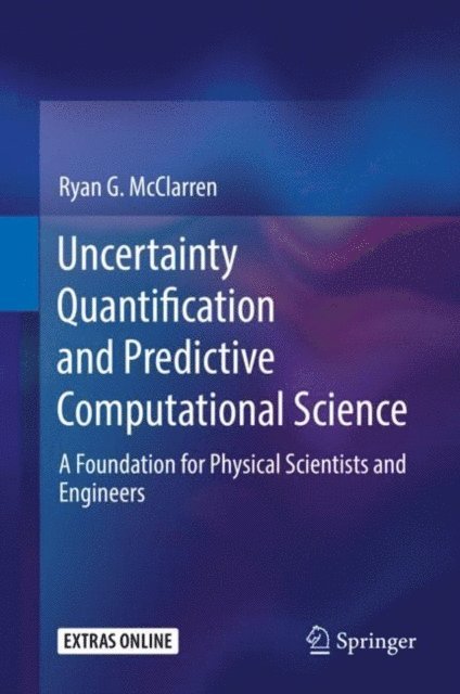 Ryan G. McClarren - Uncertainty Quantification and Predictive Computational Science, E-bok. Tillgänglighet: Lägg i varukorg