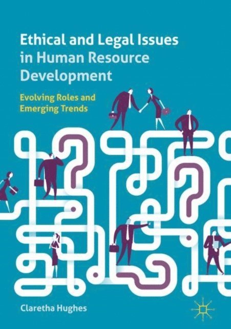 Claretha Hughes - Ethical and Legal Issues in Human Resource Development, E-bok