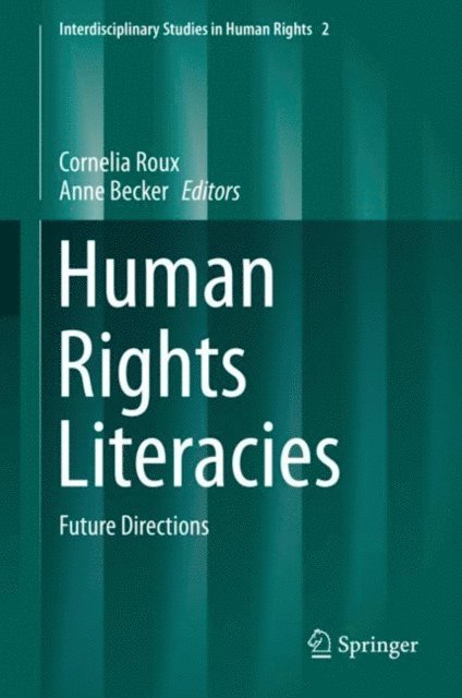 Anne Becker, Cornelia Roux - Human Rights Literacies, E-bok