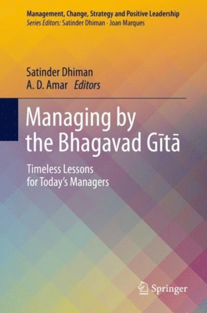A. D. Amar, Satinder Dhiman - Managing by the Bhagavad Gita, E-bok