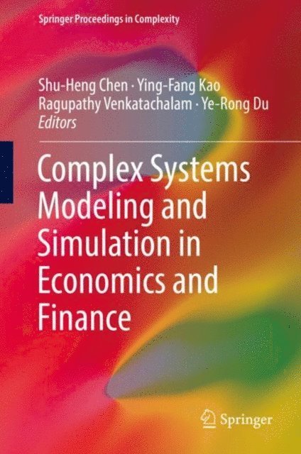 Ye-Rong Du, Ragupathy Venkatachalam, Ying-Fang Kao, Shu-Heng Chen - Complex Systems Modeling and Simulation in Economics and Finance, E-bok