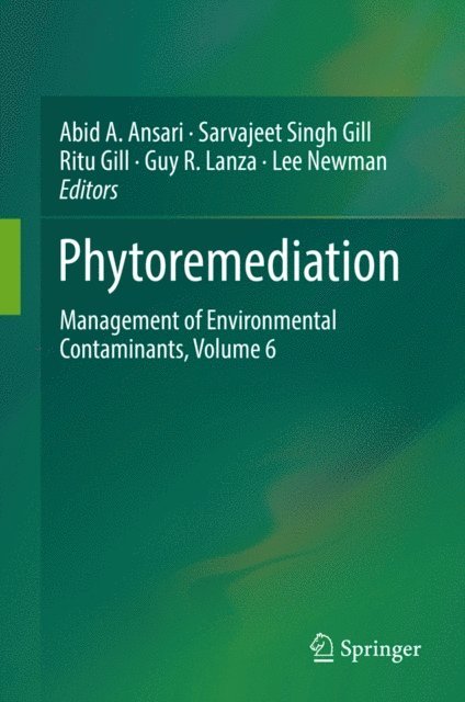 Lee Newman, Guy R. Lanza, Ritu Gill, Sarvajeet Singh Gill, Abid A. Ansari - Phytoremediation, E-bok