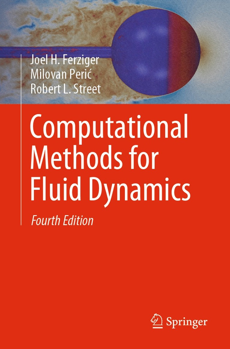 Joel H. Ferziger, Milovan Perić, Robert L. Street - Computational Methods for Fluid Dynamics, Häftad