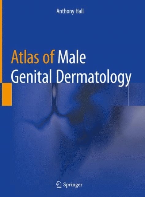 Anthony Hall - Atlas of Male Genital Dermatology, E-bok