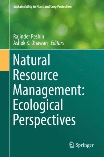 Ashok K. Dhawan, Rajinder Peshin - Natural Resource Management: Ecological Perspectives, E-bok