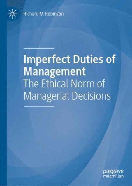 Richard M. Robinson - Imperfect Duties of Management, E-bok