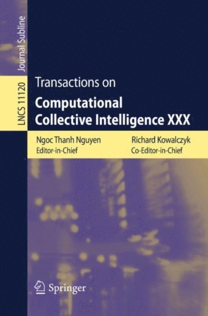 Richard Kowalczyk, Ngoc Thanh Nguyen - Transactions on Computational Collective Intelligence XXX, E-bok