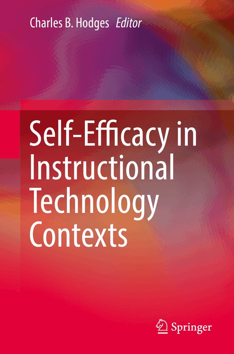 Charles B. Hodges - Self-Efficacy in Instructional Technology Contexts, Inbunden. Tillgänglighet: Lägg i varukorg