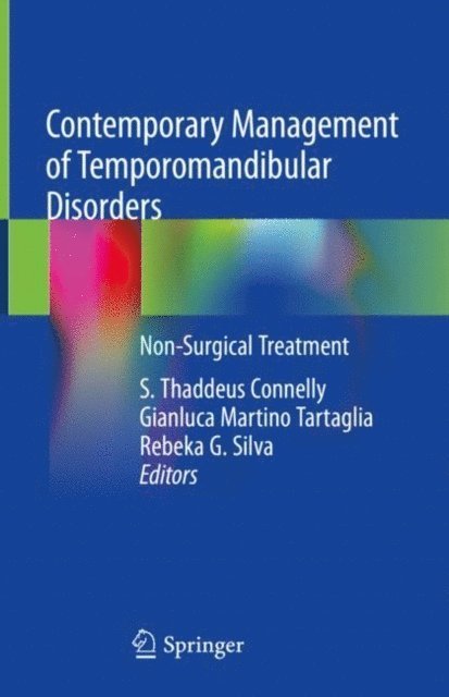 Rebeka G. Silva, Gianluca Martino Tartaglia, S. Thaddeus Connelly - Contemporary Management of Temporomandibular Disorders, E-bok