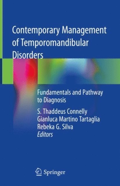 Rebeka G. Silva, Gianluca Martino Tartaglia, S. Thaddeus Connelly - Contemporary Management of Temporomandibular Disorders, E-bok