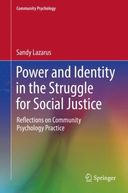 Sandy Lazarus - Power and Identity in the Struggle for Social Justice, E-bok