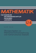 �bungsaufgaben zur Wahrscheinlichkeitsrechnung und mathematischen Statistik