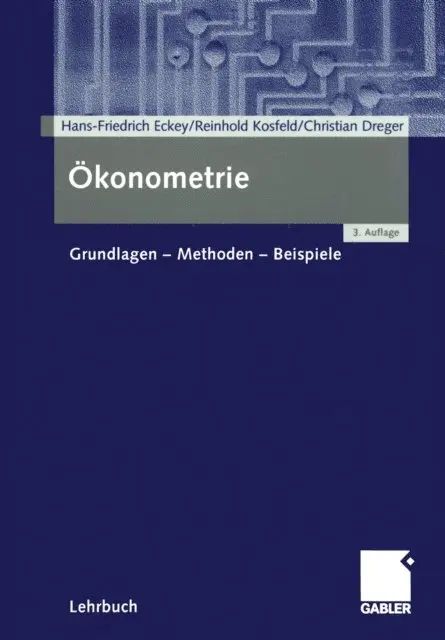 Christian Dreger, Reinhold Kosfeld, Hans Friedrich Eckey - Ökonometrie, E-bok. Tillgänglighet: Lägg i varukorg