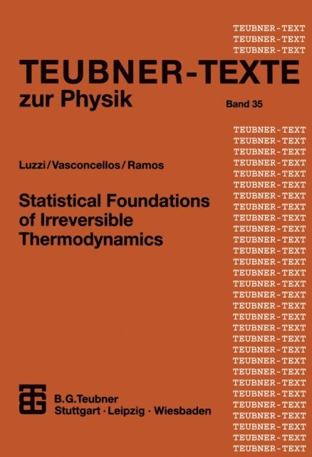 J. Galvao Ramos, Aurea R. Vasconcellos, Roberto Luzzi - Statistical Foundations of Irreversible Thermodynamics, E-bok